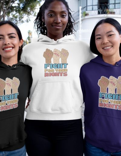 Fight For Your Rights Feminist Hoodie