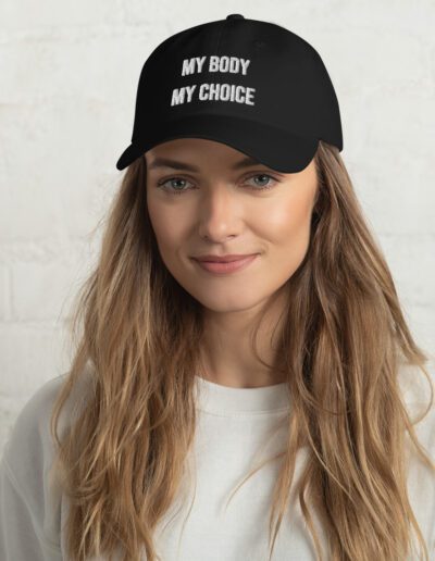 MY BODY MY CHOICE Feminist Dad Hat