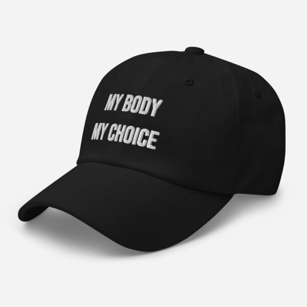 MY BODY MY CHOICE Feminist Dad Hat