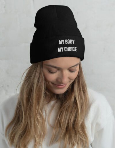 MY BODY MY CHOICE Feminist Cuffed Beanie