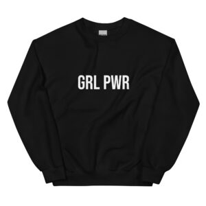 GRL PWR Feminist Sweatshirt