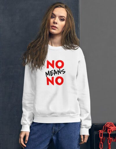 NO MEANS NO Feminist Sweatshirt