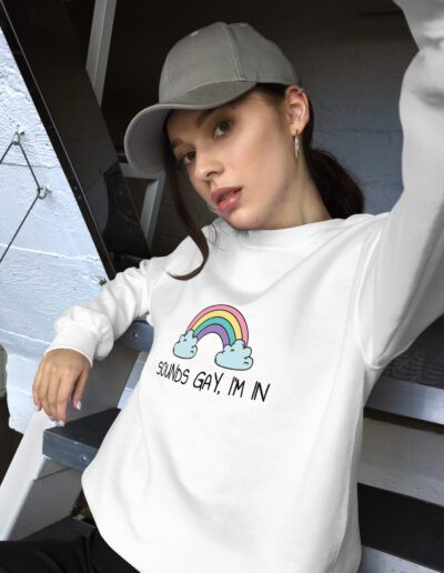 Sounds Gay, I’m In LGBT Pride Sweatshirt