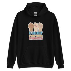 Fight For Your Rights Feminist Hoodie