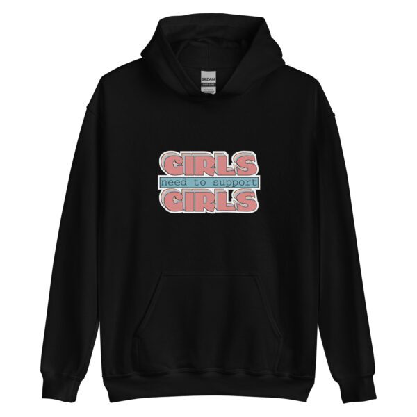 Girls Need To Support Girls Feminist Hoodie