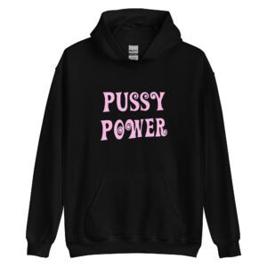 Pussy Power Feminist Hoodie