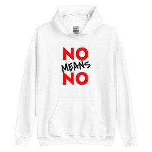NO MEANS NO Feminist Hoodie