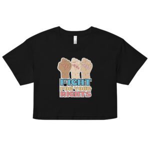 Fight For Your Rights Feminist Crop Top