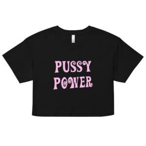 Pussy Power Feminist Crop Top