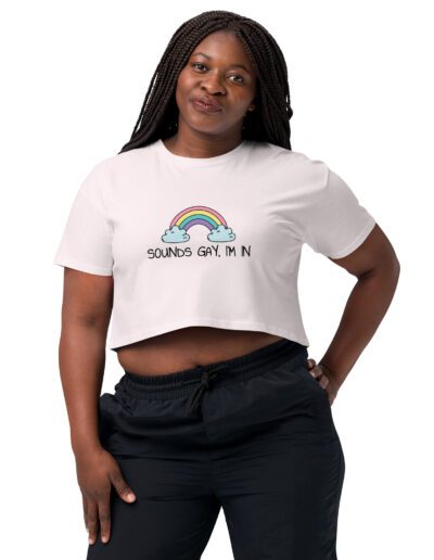 Sounds Gay, I’m In LGBT Pride Crop Top