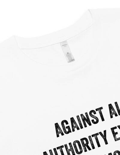 Against All Authority Except My Mom Feminist Crop Top