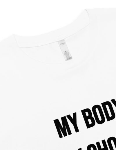 MY BODY MY CHOICE Feminist Crop Top