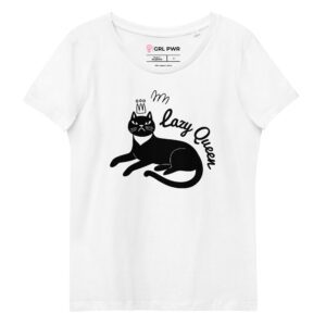 Lazy Cat Queen Feminist Organic T-Shirt