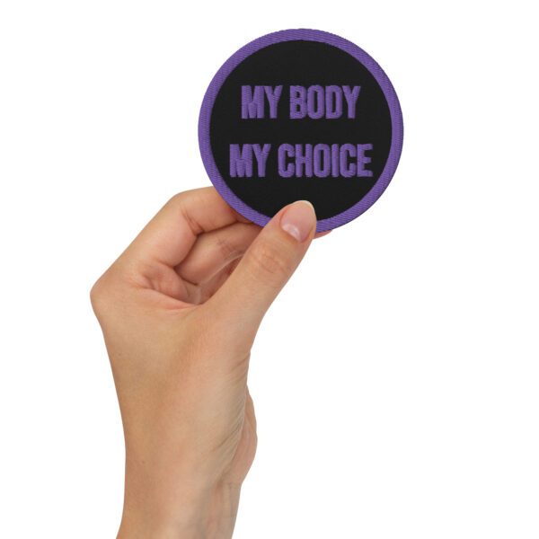 MY BODY MY CHOICE Feminist Embroidered Patches
