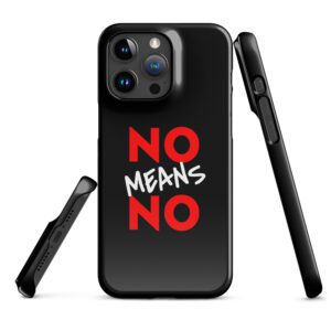 NO MEANS NO Feminist Snap case for iPhone®