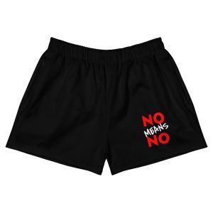 NO MEANS NO Feminist Recycled Shorts