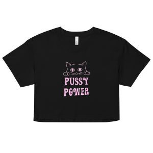 Pussy Power Crop Top
