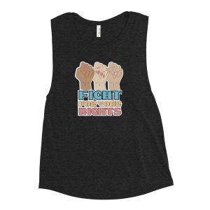 Fight For Your Rights Feminist Muscle Tank Vest