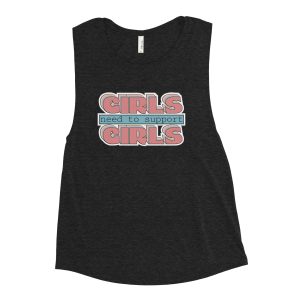 Girls Need To Support Girls Feminist Muscle Tank Vest