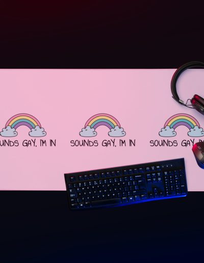 Sounds Gay, I’m In LGBT Pride Gaming Mouse Pad