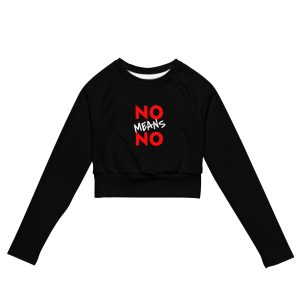 NO MEANS NO Feminist Recycled Long-sleeve Crop Top