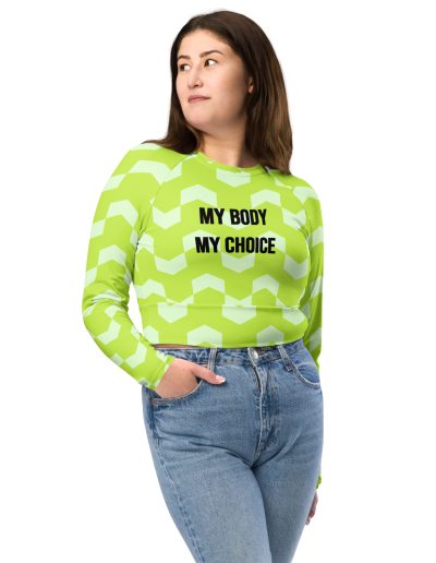 MY BODY MY CHOICE Feminist Recycled Long-sleeve Crop Top