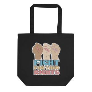 Fight For Your Rights Feminist Organic Tote Bag