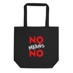 NO MEANS NO Feminist Organic Tote Bag