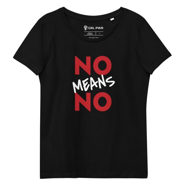 NO MEANS NO Feminist Organic T-Shirt