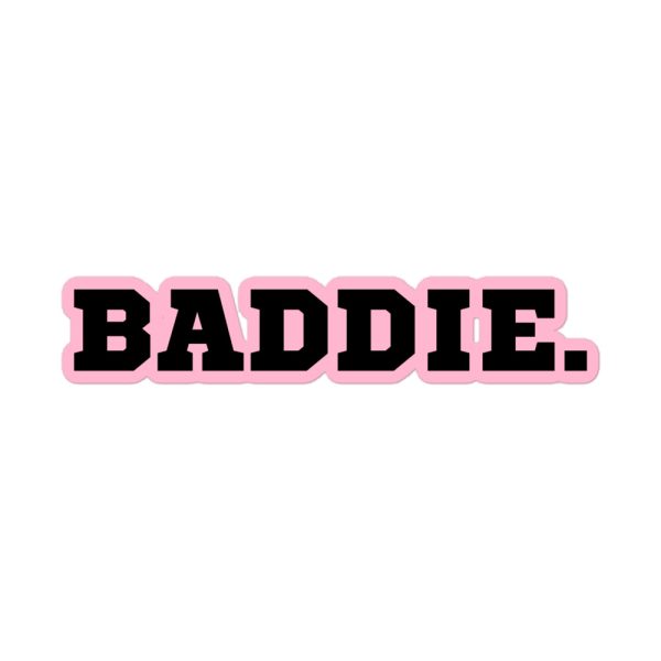 BADDIE Bubble-free Stickers